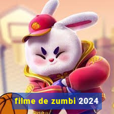 filme de zumbi 2024
