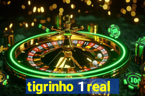 tigrinho 1 real