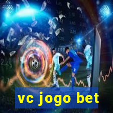 vc jogo bet
