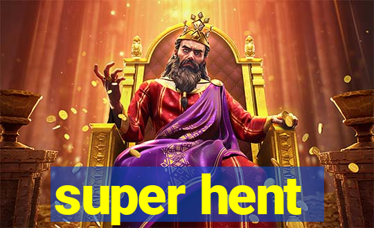 super hent