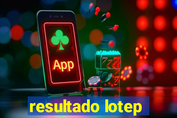 resultado lotep