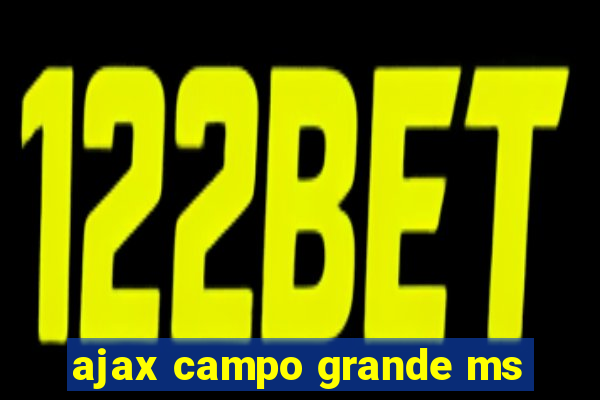 ajax campo grande ms