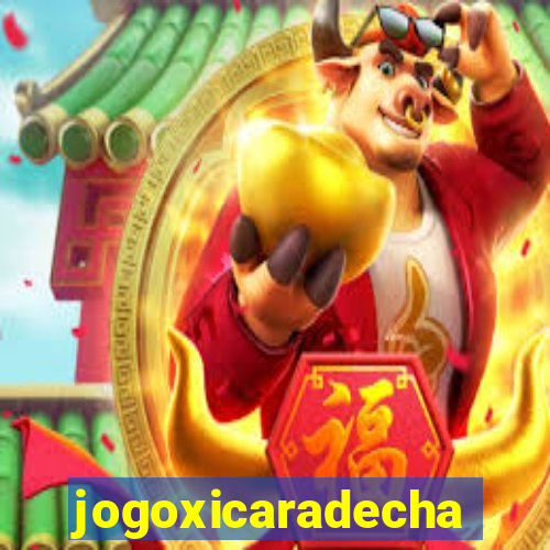 jogoxicaradecha