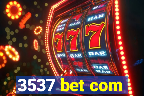 3537 bet com