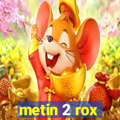 metin 2 rox