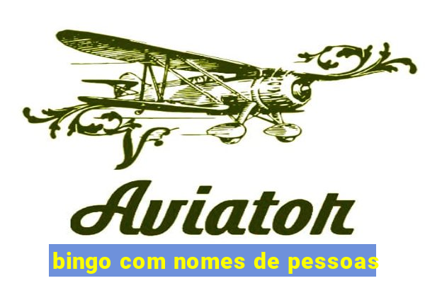 bingo com nomes de pessoas