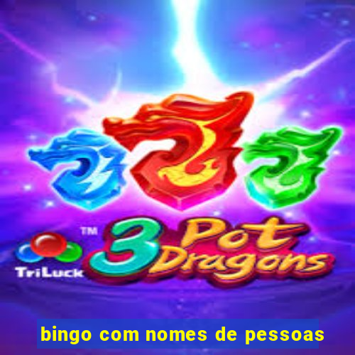 bingo com nomes de pessoas