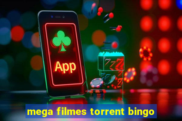 mega filmes torrent bingo