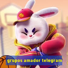 grupos amador telegram