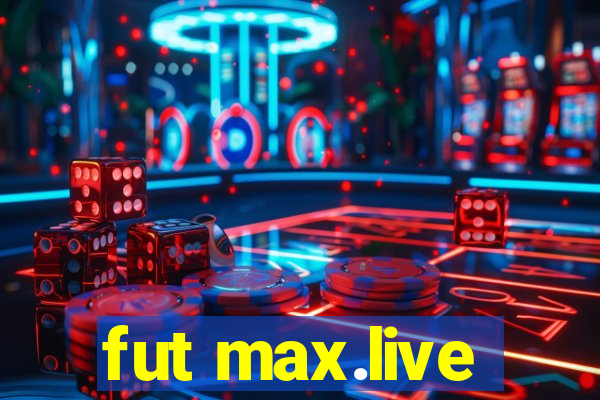 fut max.live