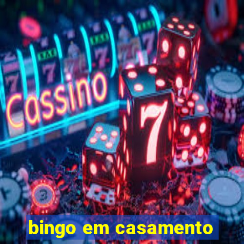 bingo em casamento