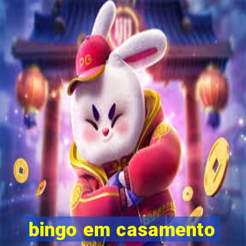 bingo em casamento