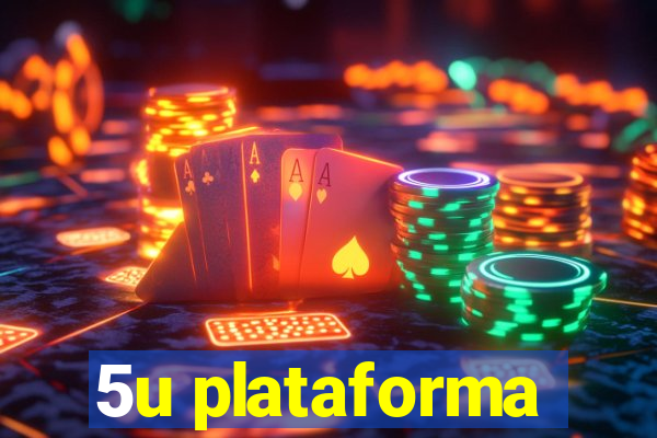 5u plataforma
