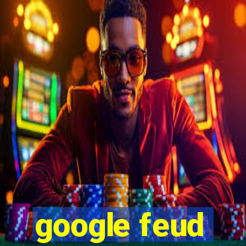 google feud