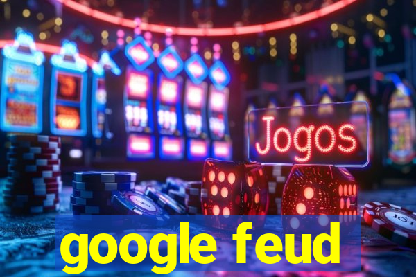 google feud