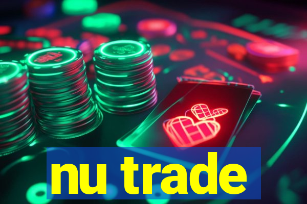 nu trade
