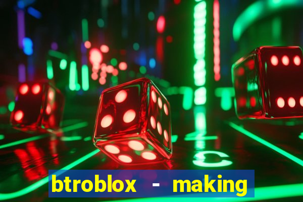 btroblox - making roblox better