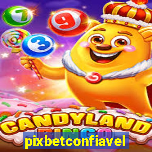 pixbetconfiavel