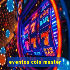 eventos coin master