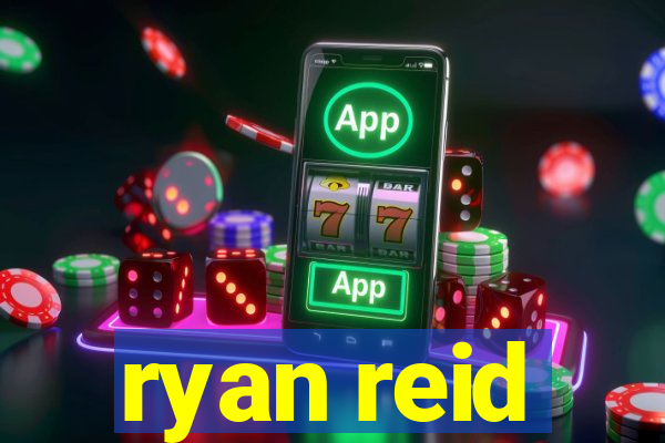 ryan reid
