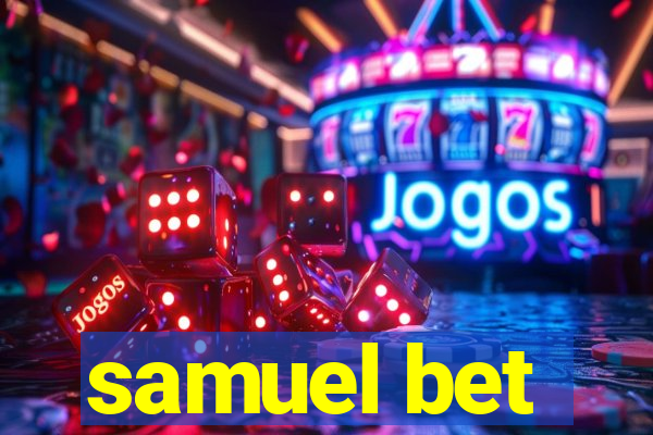 samuel bet
