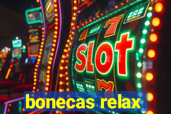bonecas relax
