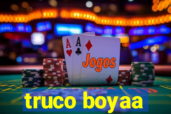 truco boyaa