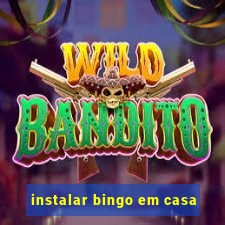 instalar bingo em casa