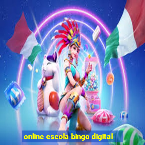 online escola bingo digital