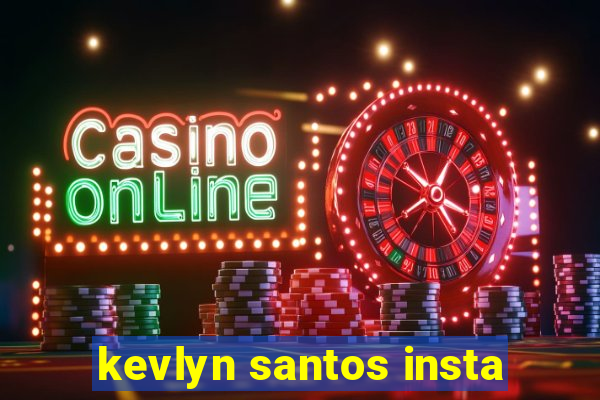 kevlyn santos insta