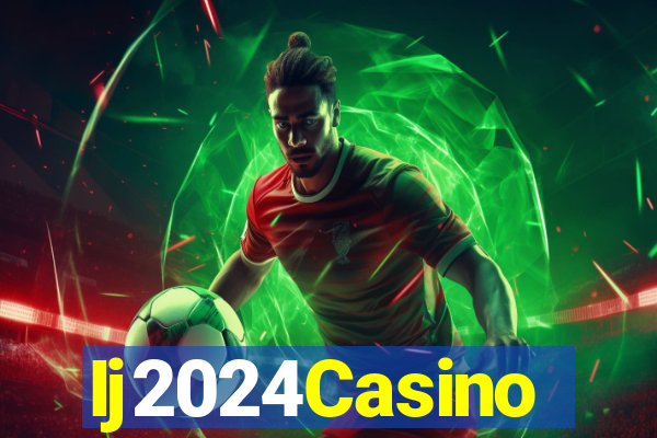 Ij2024Casino