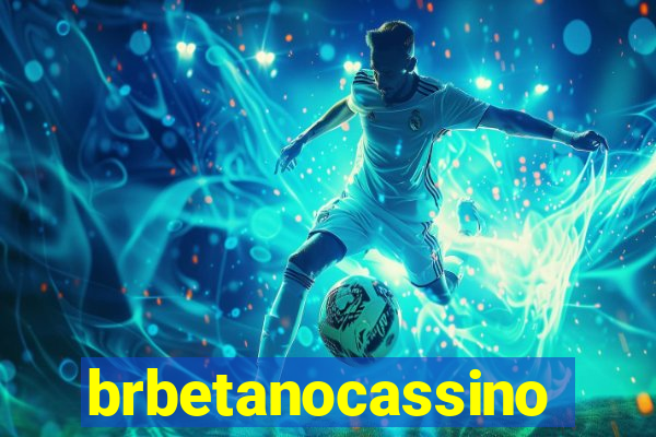 brbetanocassino