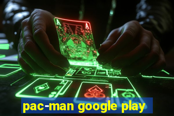 pac-man google play