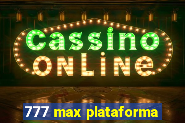 777 max plataforma