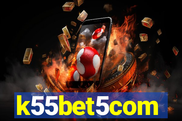 k55bet5com